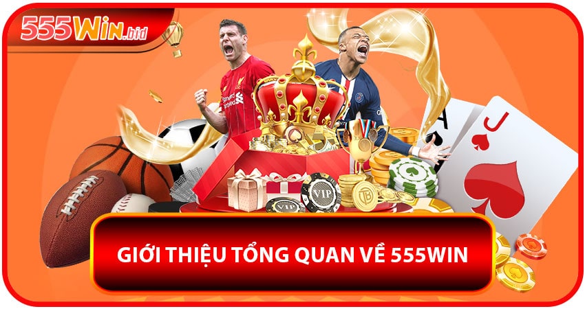 Giới thiệu thông tin tổng quan về nhà cái 555win