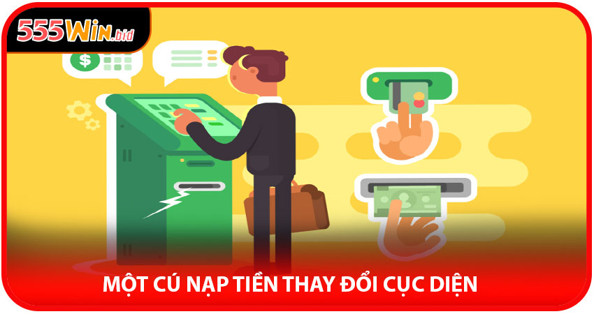 Khi Một Cú Nạp Tiền Thay Đổi Cục Diện