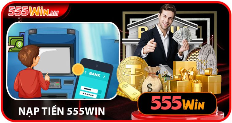 NẠP TIỀN 555win