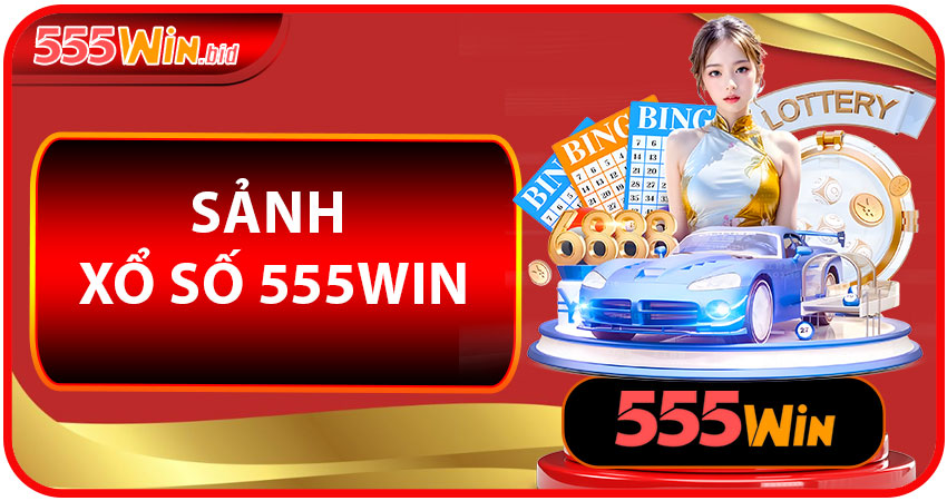 Xổ Số 555win
